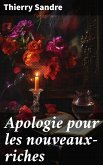 Apologie pour les nouveaux-riches (eBook, ePUB)