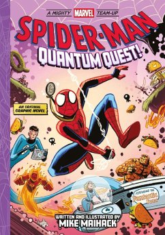 Spider-Man: Quantum Quest! (A Mighty Marvel Team-Up # 2) (eBook, ePUB) - Maihack, Mike