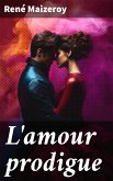 L'amour prodigue (eBook, ePUB)