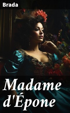 Madame d'Épone (eBook, ePUB) - Brada