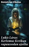 Lukís Láras: Kertomus Kreikan vapaussodan ajoilta (eBook, ePUB)