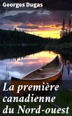 La première canadienne du Nord-ouest (eBook, ePUB)