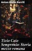 Tizio Caio Sempronio: Storia mezzo romana (eBook, ePUB)