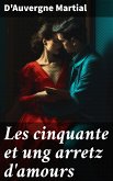 Les cinquante et ung arretz d'amours (eBook, ePUB)