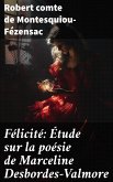 Félicité: Étude sur la poésie de Marceline Desbordes-Valmore (eBook, ePUB)