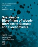 Sustainable Biorefining of Woody Biomass to Biofuels and Biochemicals (eBook, ePUB) Sustainable Biorefining of Woody Biomass to Biofuels and Biochemicals (eBook, ePUB)