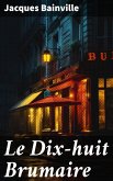Le Dix-huit Brumaire (eBook, ePUB)