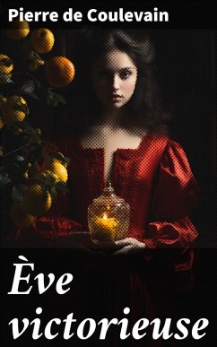 Ève victorieuse (eBook, ePUB) - Coulevain, Pierre De