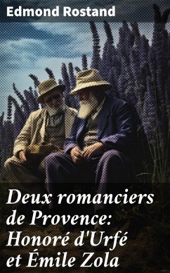Deux romanciers de Provence: Honoré d'Urfé et Émile Zola (eBook, ePUB) - Rostand, Edmond