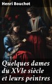 Quelques dames du XVIe siècle et leurs peintres (eBook, ePUB)