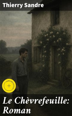 Le Chèvrefeuille: Roman (eBook, ePUB) - Sandre, Thierry
