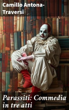 Parassiti: Commedia in tre atti (eBook, ePUB) Cover Parassiti: Commedia in tre atti (eBook, ePUB)