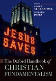 The Oxford Handbook of Christian Fundamentalism (eBook, PDF)