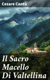 Il Sacro Macello Di Valtellina (eBook, ePUB)