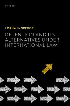 Detention and its Alternatives under International Law (eBook, ePUB) - McGregor, Lorna