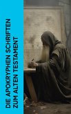 Die apokryphen Schriften zum Alten Testament (eBook, ePUB)