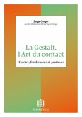 La Gestalt, l'Art du contact (eBook, ePUB) La Gestalt, l'Art du contact (eBook, ePUB)