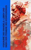 Visionäre des Wandels: Leben und Ideen der Pioniere des Kommunismus (eBook, ePUB)