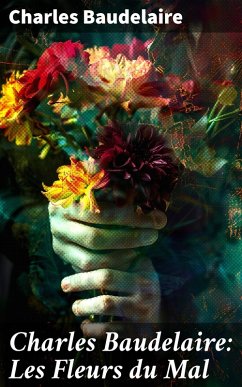 Cover Charles Baudelaire: Les Fleurs du Mal (eBook, ePUB)