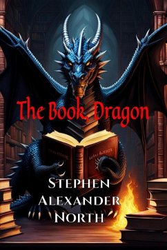 The Book Dragon (eBook, ePUB) - North, Stephen Alexander