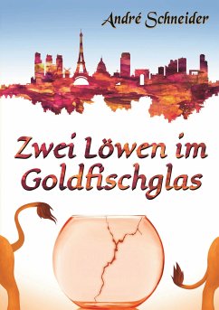 Zwei Löwen im Goldfischglas (eBook, ePUB) - Schneider, André