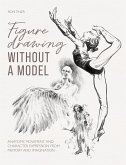 Figure Drawing without a Model (eBook, ePUB)