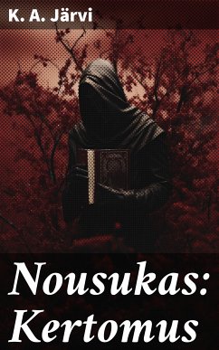 Nousukas: Kertomus (eBook, ePUB) - Järvi, K. A.