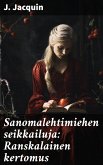 Sanomalehtimiehen seikkailuja: Ranskalainen kertomus (eBook, ePUB)