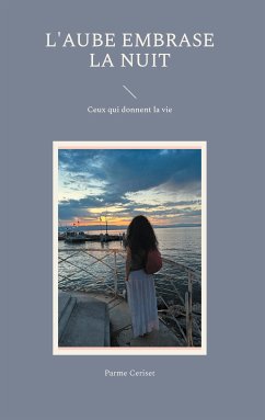 L'Aube embrase la nuit (eBook, ePUB) - Ceriset, Parme