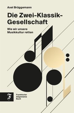 Die Zwei-Klassik-Gesellschaft (eBook, ePUB) - Brüggemann, Axel