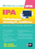 Infirmier en Pratique Avancée - IPA - Pathologies chroniques stabilisées (eBook, ePUB) Infirmier en Pratique Avancée - IPA - Pathologies chroniques stabilisées (eBook, ePUB)