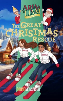 Aria & Liam - The Great Christmas Rescue (eBook, ePUB) - Monsarrat, Coline