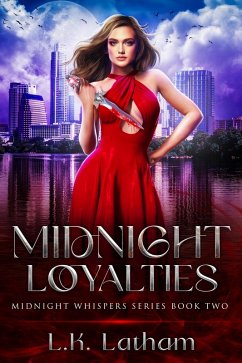 Midnight Loyalties (Midnight Whispers, #3) (eBook, ePUB) - Latham, L. K.