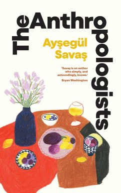 The Anthropologists (eBook, ePUB) - Savas, Aysegül