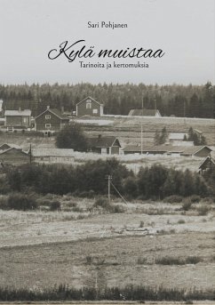 Kylä muistaa (eBook, ePUB) - Pohjanen, Sari
