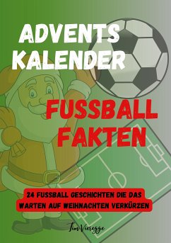 Adventskalender Fußball Fakten (eBook, ePUB) - Vieregge, Tim