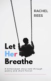 Let Her Breathe (eBook, ePUB)