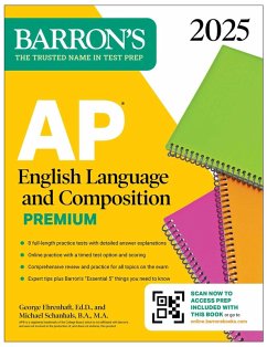AP English Language and Composition Premium, 2025: Prep Book with 8 Practice Tests + Comprehensive Review + Online Practice (eBook, ePUB) - Barron's Educational Series; Ehrenhaft, George; Schanhals, Michael