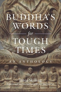Buddha's Words for Tough Times (eBook, ePUB) - Skilling, Peter