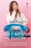 Era O Autismo No Telefone (eBook, ePUB)