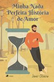 Minha Nada Perfeita História De Amor (eBook, ePUB)