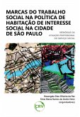 Marcas do trabalho social na política de habitação de interesse social na cidade de São Paulo (eBook, ePUB)