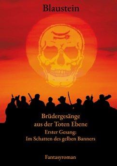Brüdergesänge aus der Toten Ebene (eBook, ePUB) - Blaustein, Autor