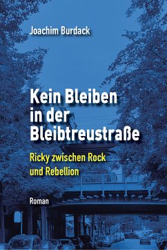 Kein Bleiben in der Bleibtreustraße (eBook, ePUB) - Burdack, Joachim