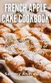 French Apple Cake Cookbook (eBook, ePUB)
