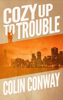 Cozy Up to Trouble (The Cozy Up Series, #4) (eBook, ePUB) - Conway, Colin