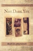 Not. Dark. Yet. (eBook, ePUB)