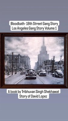 Cover Bloodbath - 18th Street Gang Story (Los Angeles Gang Stories, #1) (eBook, ePUB)