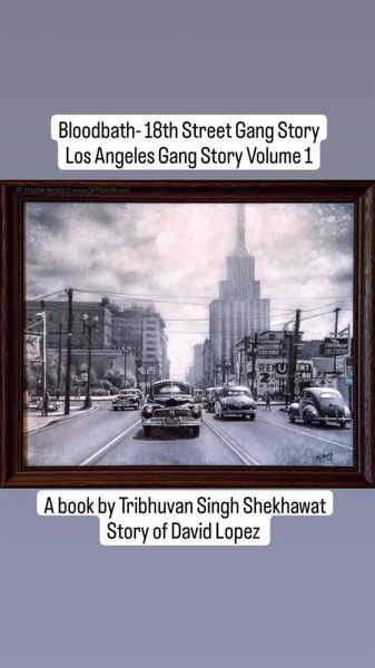 Bloodbath - 18th Street Gang Story (Los Angeles Gang Stories, #1) (eBook, ePUB) Bloodbath - 18th Street Gang Story (Los Angeles Gang Stories, #1) (eBook, ePUB)
