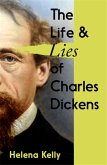 The Life and Lies of Charles Dickens (eBook, ePUB)